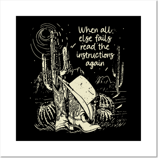 When all else fails read the instructions again Boots Desert Wall Art by KatelynnCold Brew